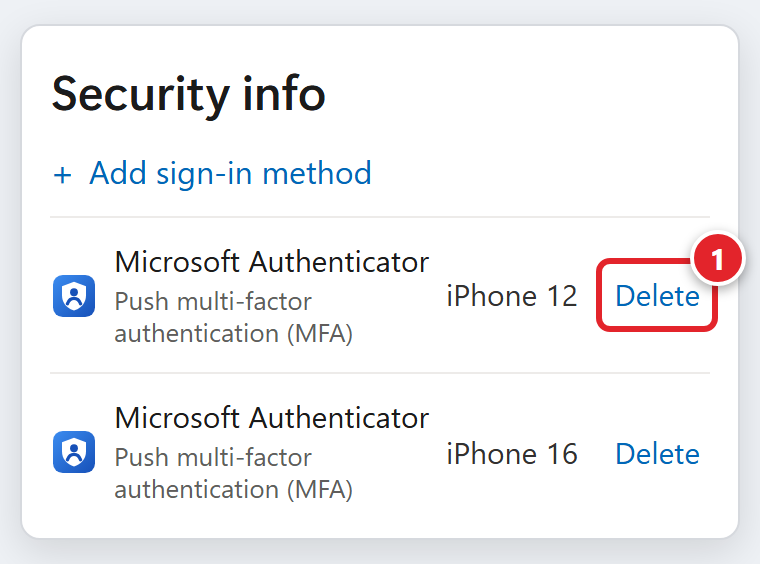 The Security info page below Add sign-in method, with two Microsoft Authenticator entries, each labeled Push multi-factor authentication (MFA): one for iPhone 12 (the old phone in this example) and one for iPhone 16. The Delete link on the iPhone 12 row is marked 1.