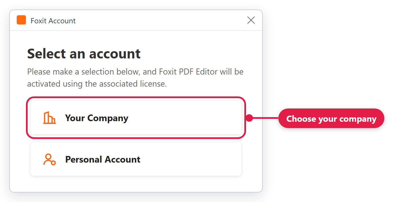 The Select an account window: Please make a selection below, and Foxit PDF Editor will be activated using the associated license. Two choices: Your Company, marked Choose your company, and Personal Account.