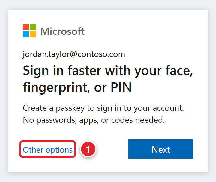 A Microsoft sign-in box for jordan.taylor@contoso.com titled Sign in faster with your face, fingerprint, or PIN. It says: Create a passkey to sign in to your account. No passwords, apps, or codes needed. The Other options link is marked 1. The blue Next button is next to it.