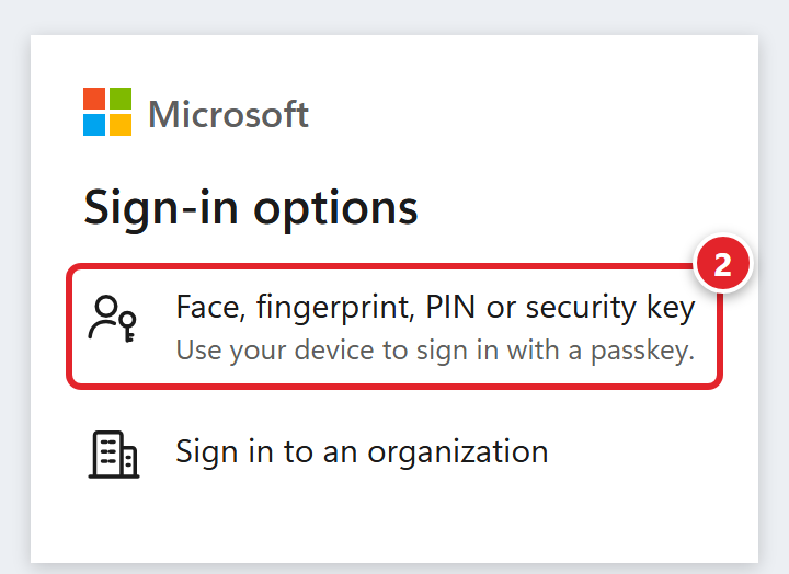 The Microsoft Sign-in options list. Face, fingerprint, PIN or security key, with the line Use your device to sign in with a passkey, is marked 2. Below it is Sign in to an organization.