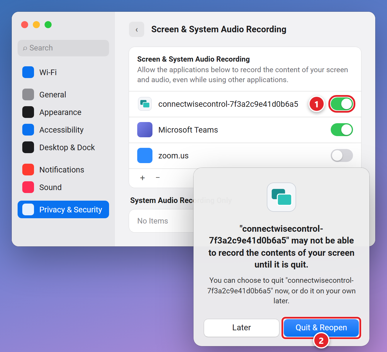 Mac System Settings, Privacy and Security, Screen and System Audio Recording. The switch for connectwisecontrol followed by letters and numbers is turned on and marked 1. A message says the app may not be able to record the contents of your screen until it is quit, and its Quit and Reopen button is marked 2.