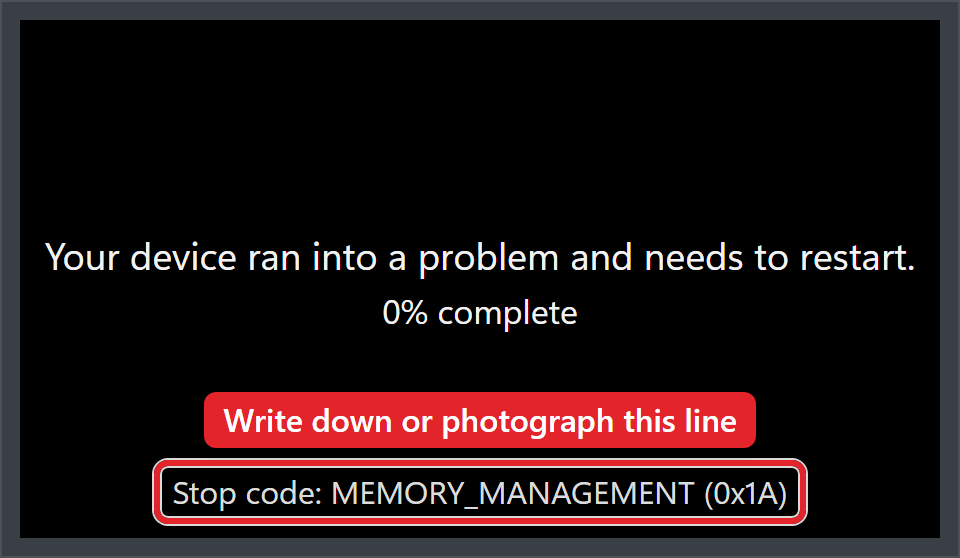 The black Windows 11 crash screen. It says Your device ran into a problem and needs to restart, with 0% complete under it. Near the bottom, the line Stop code: MEMORY_MANAGEMENT (0x1A) has a red box around it and a red note: Write down or photograph this line.