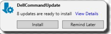 A DellCommandUpdate notification: 8 updates are ready to install. View Details. Buttons: Install and Remind Later.