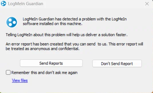 A box titled LogMeIn Guardian: LogMeIn Guardian has detected a problem with the LogMeIn software installed on this machine. Telling LogMeIn about this problem will help us deliver a solution faster. An error report has been created that you can send to us. Buttons: Send Reports and Don't Send Report. A checkbox: Remember this and don't ask me again. A View files link.